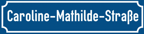 Straßenschild Caroline-Mathilde-Straße zum kostenlosen Download