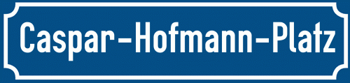 Straßenschild Caspar-Hofmann-Platz