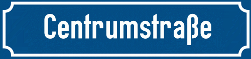 Straßenschild Centrumstraße