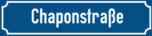 Straßenschild Chaponstraße