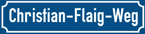 Straßenschild Christian-Flaig-Weg