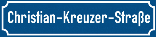 Straßenschild Christian-Kreuzer-Straße