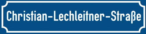 Straßenschild Christian-Lechleitner-Straße