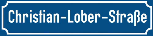 Straßenschild Christian-Lober-Straße