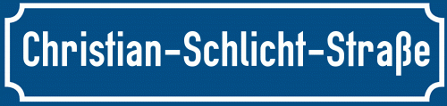 Straßenschild Christian-Schlicht-Straße