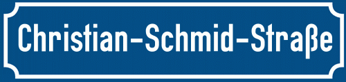Straßenschild Christian-Schmid-Straße