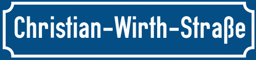 Straßenschild Christian-Wirth-Straße