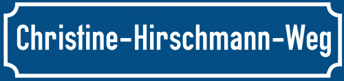 Straßenschild Christine-Hirschmann-Weg