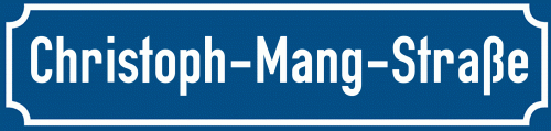 Straßenschild Christoph-Mang-Straße