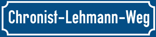 Straßenschild Chronist-Lehmann-Weg