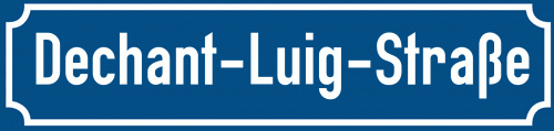 Straßenschild Dechant-Luig-Straße
