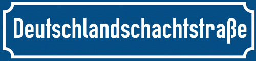 Straßenschild Deutschlandschachtstraße