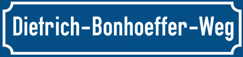 Straßenschild Dietrich-Bonhoeffer-Weg
