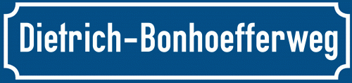 Straßenschild Dietrich-Bonhoefferweg