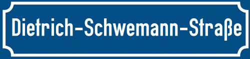 Straßenschild Dietrich-Schwemann-Straße