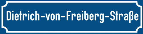 Straßenschild Dietrich-von-Freiberg-Straße