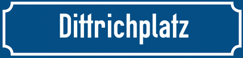 Straßenschild Dittrichplatz