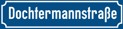 Straßenschild Dochtermannstraße