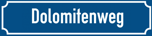 Straßenschild Dolomitenweg