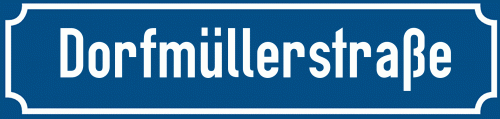 Straßenschild Dorfmüllerstraße zum kostenlosen Download