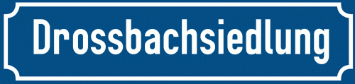 Straßenschild Drossbachsiedlung