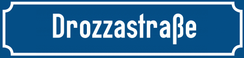 Straßenschild Drozzastraße