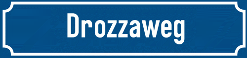 Straßenschild Drozzaweg