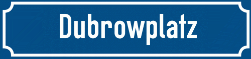 Straßenschild Dubrowplatz