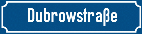 Straßenschild Dubrowstraße