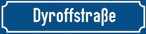 Straßenschild Dyroffstraße zum kostenlosen Download