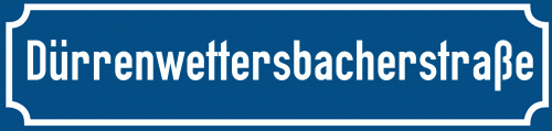 Straßenschild Dürrenwettersbacherstraße zum kostenlosen Download