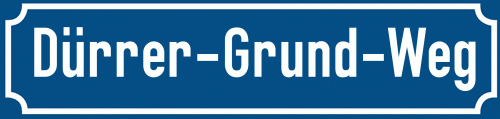 Straßenschild Dürrer-Grund-Weg