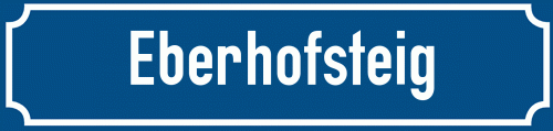 Straßenschild Eberhofsteig