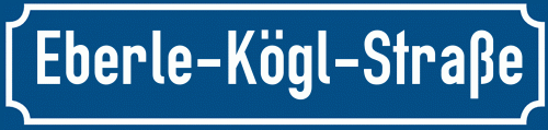 Straßenschild Eberle-Kögl-Straße