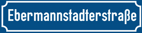 Straßenschild Ebermannstadterstraße