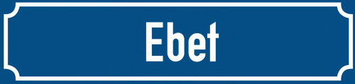 Straßenschild Ebet