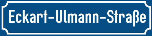 Straßenschild Eckart-Ulmann-Straße