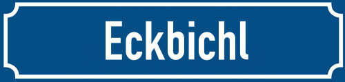 Straßenschild Eckbichl