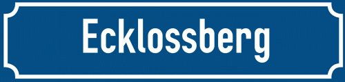 Straßenschild Ecklossberg