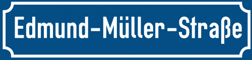 Straßenschild Edmund-Müller-Straße