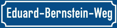 Straßenschild Eduard-Bernstein-Weg