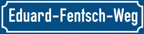 Straßenschild Eduard-Fentsch-Weg zum kostenlosen Download
