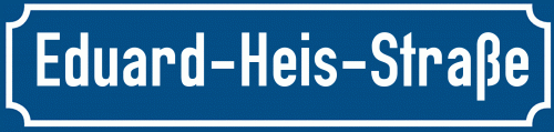 Straßenschild Eduard-Heis-Straße