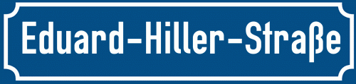 Straßenschild Eduard-Hiller-Straße zum kostenlosen Download