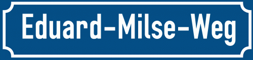 Straßenschild Eduard-Milse-Weg