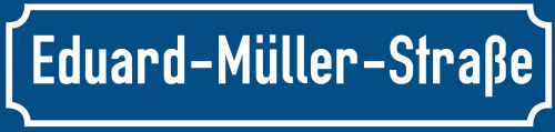 Straßenschild Eduard-Müller-Straße