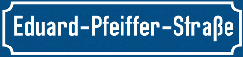 Straßenschild Eduard-Pfeiffer-Straße