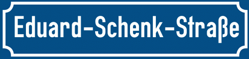 Straßenschild Eduard-Schenk-Straße