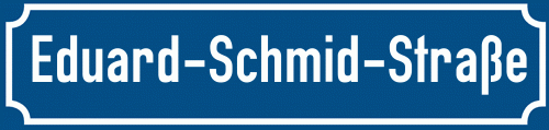 Straßenschild Eduard-Schmid-Straße