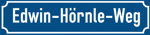 Straßenschild Edwin-Hörnle-Weg